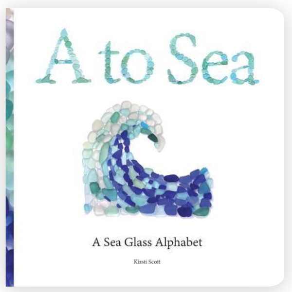 ETCHED BY THE SEA A TO SEA A SEA GLASS ALPHABET BOOK